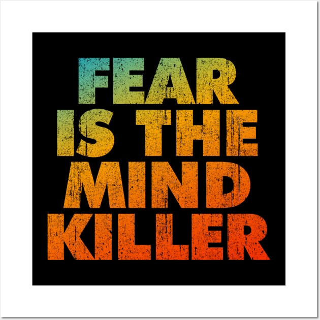 Fear Is The Mind Killer Wall Art by huckblade